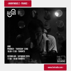 Electropolymer @ HNT RADIO - Anonymous Z -June 2022 - EBM DARK DISCO & ELECTRO