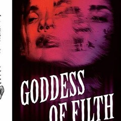 GET [PDF EBOOK EPUB KINDLE] Goddess of Filth by  V Castro 🗂️