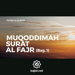 Muqoddimah Surat Al Fajr Bag. 1 - Ustadz Abdullah Zaen, Lc., M.A.