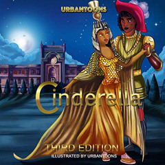 [DOWNLOAD] KINDLE ✓ Cinderella (Black Fairy Tales) by  Urbantoons Digital,King Ki’el,