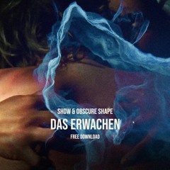 Premiere: SHDW & Obscure Shape - Das Erwachen [FREEDOWNLOAD]