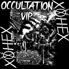 x0hex - OCCULTATION (dubplate VIP)