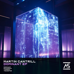 Martin Cantrill - Expansion (Original Mix) [OUT NOW]