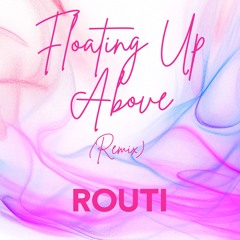 Floating Up Above (Remix)