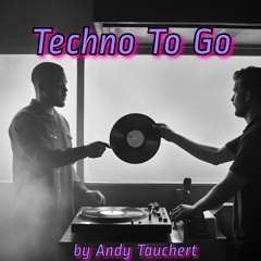 Techno To Go by Andy Tauchert