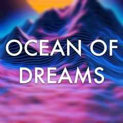 OCEAN OF DREAMS