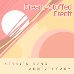 【Kirby Remix】Dream-Stuffed Credit【A New Wind for Tomorrow】