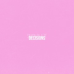 Decisions (feat. Rashon J)