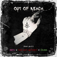 out of reach w/ Antii x Crona (prod. Jolst)