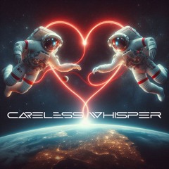 Careless Whisper (Remix)