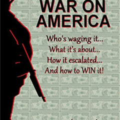 Read KINDLE 💕 Corporate Capital's WAR ON AMERICA: Who's waging it, What it's about,