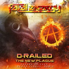 D-Railed - The New Plague (Hagane Shizuka 'Newer Plague' Remix)