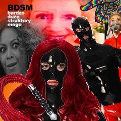 BDSM (Bardzo Duże Struktury Mego) ft. Barbara Santana, Bieyoncè