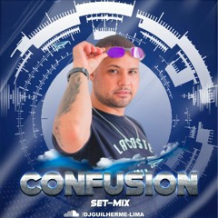 DJ GUILHERME LIMA - CONFUSION - SET MIX 2023