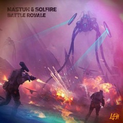 Mastuh & Solfire - Battle Royale