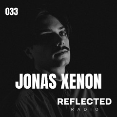 PODCAST SERIES 033: JONAS XENON