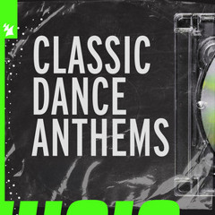 Classic Dance Anthems - Armada Music