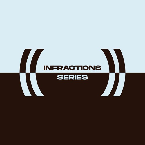 Infractions Series