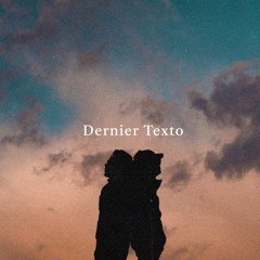 Juicy Cola - Dernier Texto (ft. Esthée)