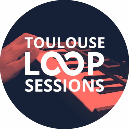 Loop Sessions Toulouse #17