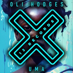 Oli Hodges - UMA (Radio Mix) [13 Records] Out 4/10