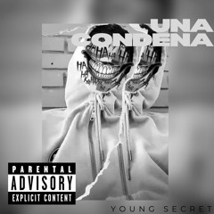 UNA CONDENA - YOUNG SECRET