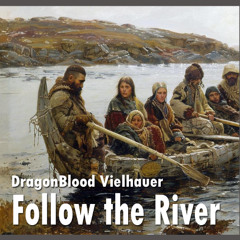 Follow the River