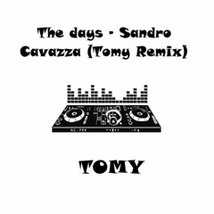 The Days - Sandro Cavazza (Tomy Remix)
