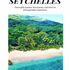 [PDF] READ Free Seychelles: Smart Travel Guide bestseller