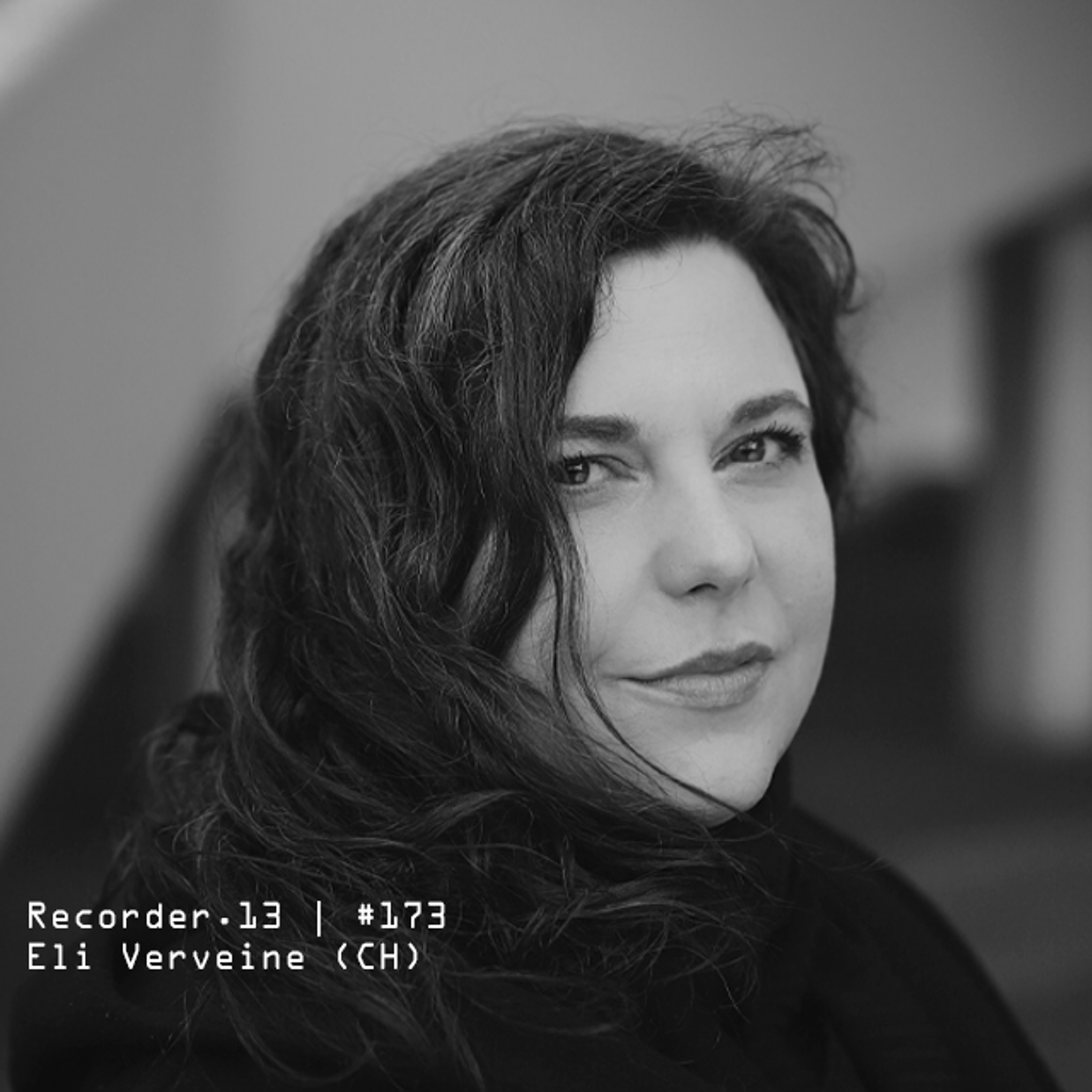 #173 | Eli Verveine (CH)