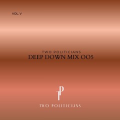 TP’s Deep Down Mix 005