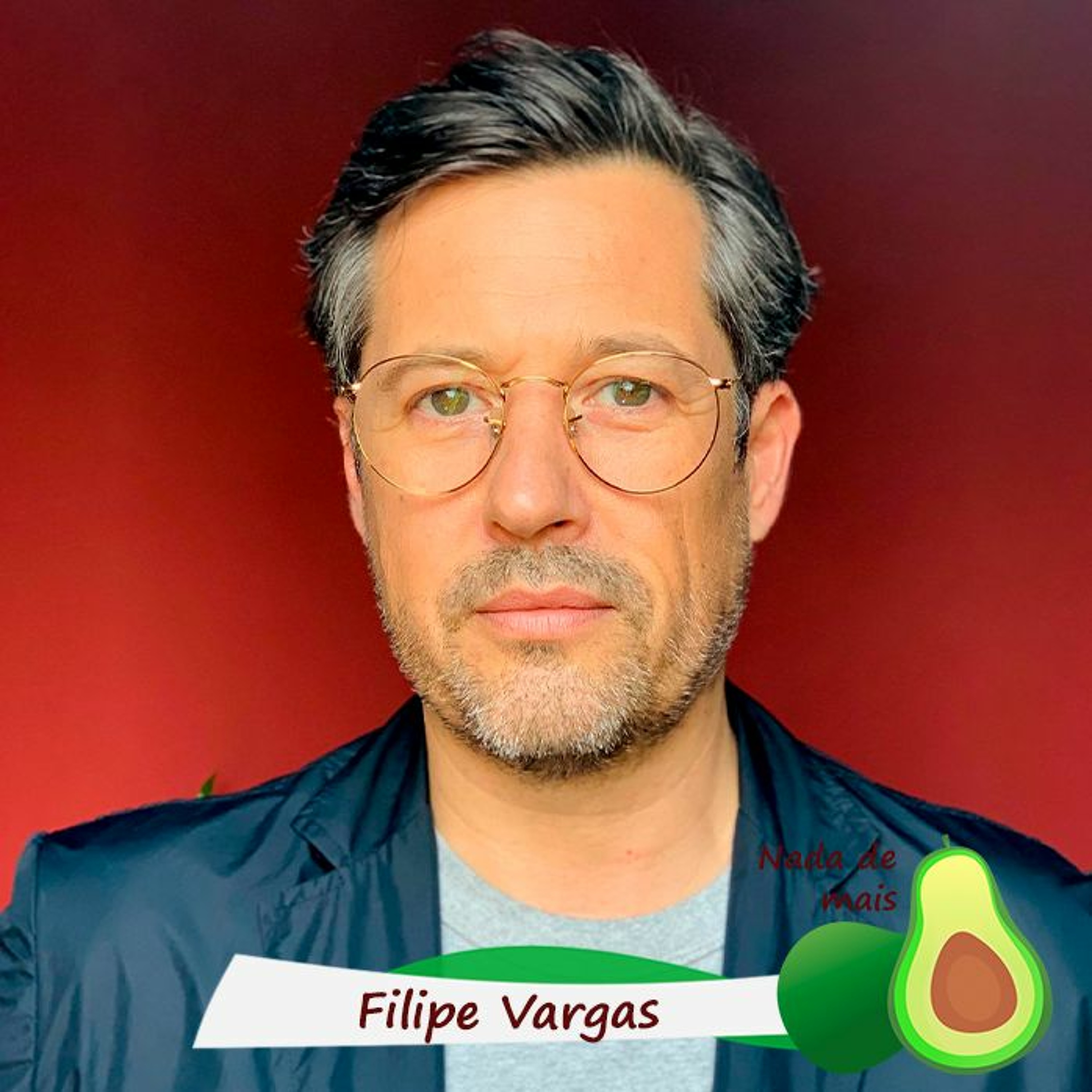 Nada de mais #3.32 - Filipe Vargas