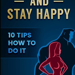 Epub Lose Weight and Stay Happy: 10 Tips How to Do It