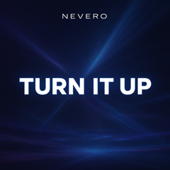 NEVERO - Turn It Up.wav