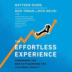 ~Read~[PDF] The Effortless Experience: Conquering the New Battleground for Customer Loyalty - M