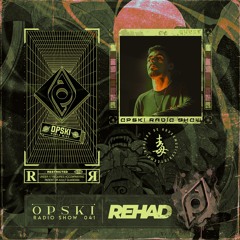 Opski Radio Show - Rehad #041