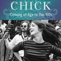 [Download Book] Hippie Chick: Coming of Age in the ’60s - Ilene English