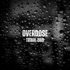 Tribal - Overdose