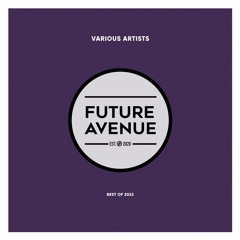 Future Avenue | Best Of 2022