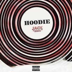 Hoodie - Jack [Remix]