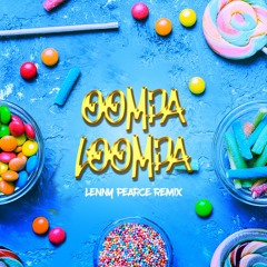 OOMPA LOOMPA - Lenny Pearce [Tik Tok Remix]