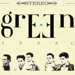 Green Isaac - Illuminte Your Heart