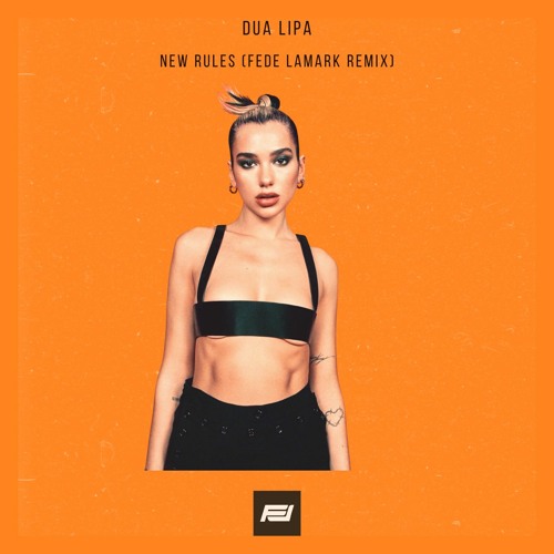 Dua Lipa - New Rules (Fede Lamark Remix) [Extended Mix]