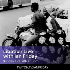Libation Live with Ian Friday 10-4-20