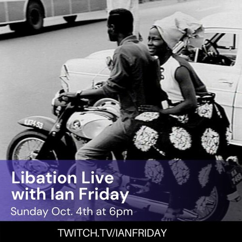 Libation Live with Ian Friday 10-4-20