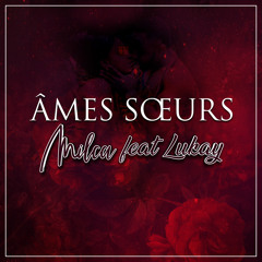 Âmes sœurs (feat. Lukay)