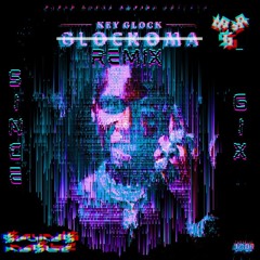 KEY GLOCK SINCE 6IX (SOUNDS NASTE REMIX)