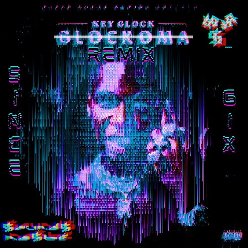 KEY GLOCK SINCE 6IX (SOUNDS NASTE REMIX)