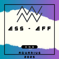 Ess - Eff / D n B