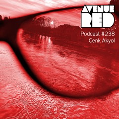 Avenue Red Podcast #238 - Cenk Akyol